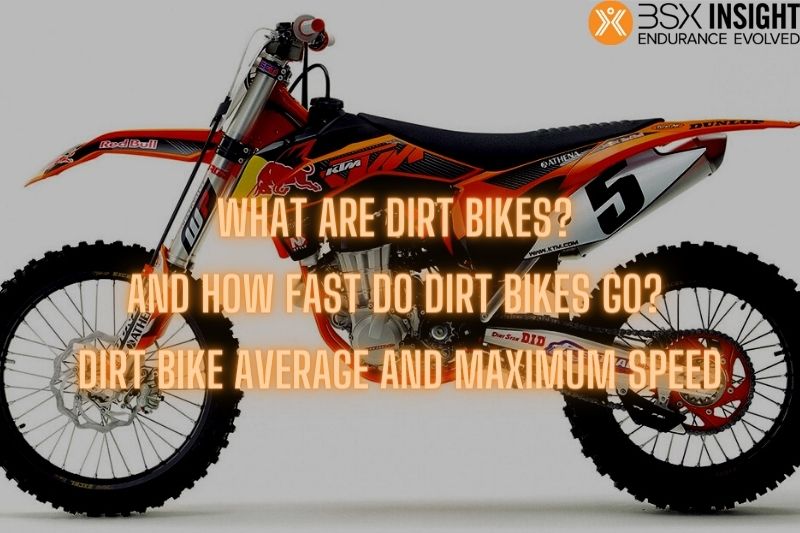 How Fast Dirt Go? Average And Maximum Speed | BSX